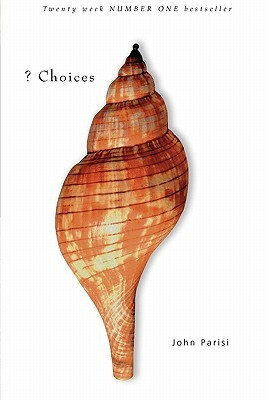 ? Choices by John Parisi