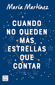 Cuando no queden mas estrellas que contar by María Martínez