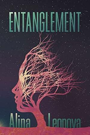 Entanglement: A Dystopian Sci-Fi Thriller by Alina Leonova