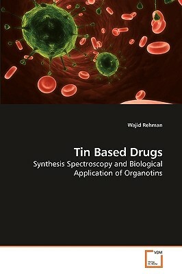 Tin Based Drugs by Wajid Rehman