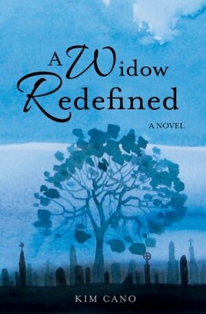 A Widow Redefined by Kim Cano