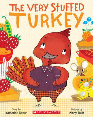 The Very Stuffed Turkey by Binny Talib, Katharine Kenah