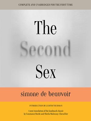 The Second Sex by Sheila Malovany-Chevallier, Constance Borde, Simone de Beauvoir