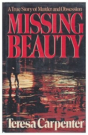Missing Beauty by Teresa Carpenter