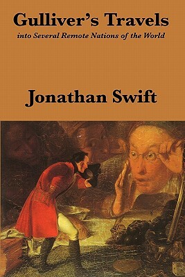 Gulliver's Travels: Into Several Remote Nations of the World: Complete and Unabridged by Jonathan Swift