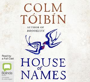 House of Names by Colm Tóibín