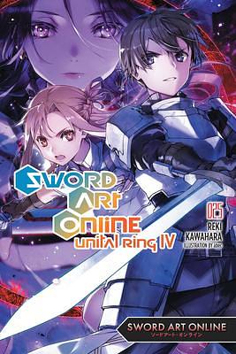 Sword Art Online, Vol. 25: Unital Ring IV by Reki Kawahara, Reki Kawahara