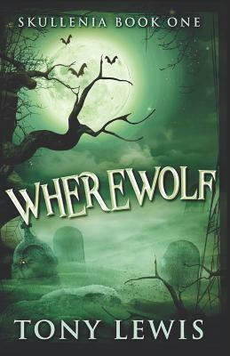 Wherewolf by Tony Lewis