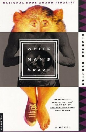 White Man's Grave by Richard Dooling