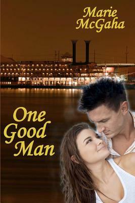 One Good Man by Marie McGaha