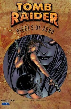 Tomb Raider: Pieces of Zero by Jon Sibal, Jonathan D. Smith, Dan Jurgens, Andy Park