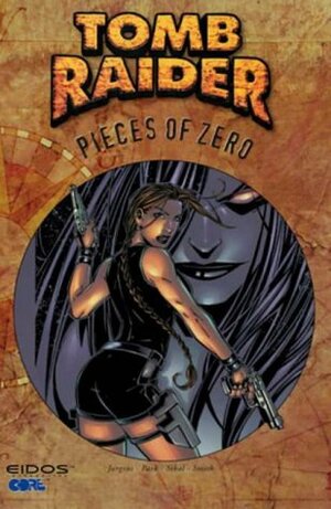 Tomb Raider: Pieces of Zero by Andy Park, Jon Sibal, Jonathan D. Smith, Dan Jurgens