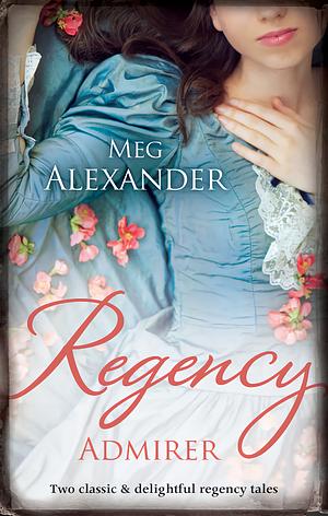 Regency Admirer - The Merry Gentleman/The Gentleman's Demand by Meg Alexander