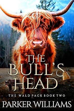 The Bull's Head by Parker Williams