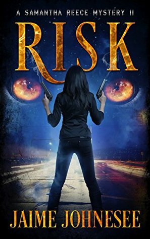 Risk: A Samantha Reece Mystery Book 2 (Shifters) by Jaime Johnesee