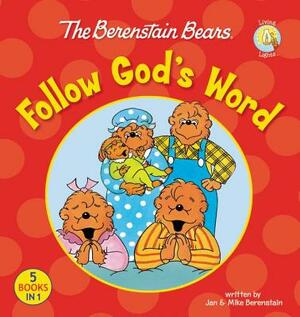 The Berenstain Bears Follow God's Word by Jan Berenstain, Mike Berenstain