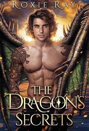 The Dragon's Secrets by Roxie Ray