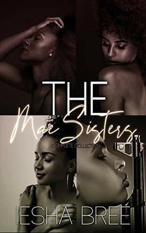 The Mae Sisters Collection by Iesha Bree