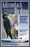 Adirondack Birding: 60 Great Places to Find Birds by Gary Lee, John M.C. Peterson