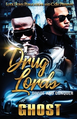 Drug Lords: Divide and Conquer by Ghost