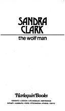 The Wolf Man by Sandra Clark