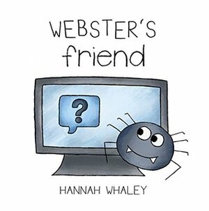 Webster's Friend (Webster Technology Books) by Hannah Whaley