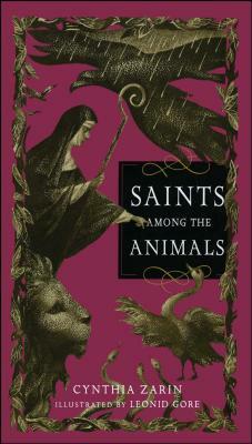 Saints Among the Animals by Cynthia Zarin