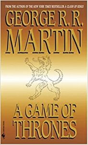 A Game of Thrones by George R.R. Martin