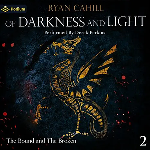 Of Darkness and Light by Ryan Cahill