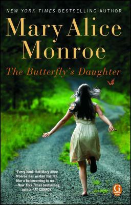 The Butterfly's Daughter by Mary Alice Monroe