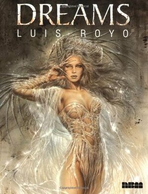 Dreams by Luis Royo, Annabel Manning