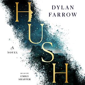 Hush by Dylan Farrow