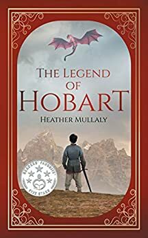 The Legend of Hobart by Heather Mullaly