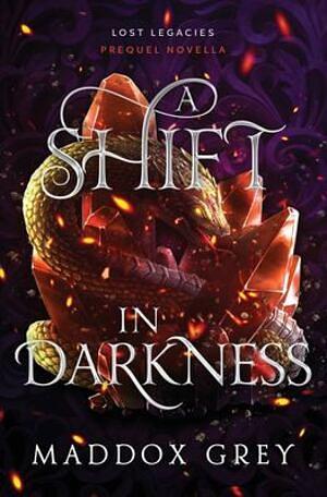 A Shift in Darkness by Maddox Grey