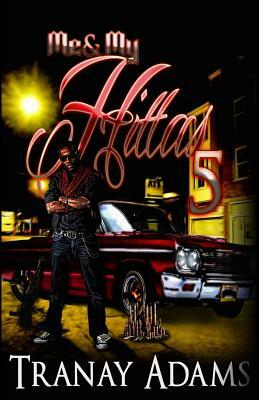 Me and My Hittas 5 by Tranay Adams