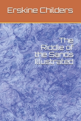 The Riddle of the Sands Illustrated by Erskine Childers