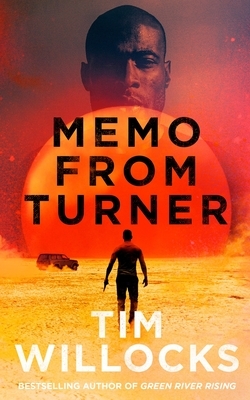 Memo from Turner by Tim Willocks