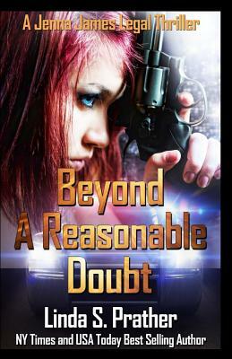 Beyond A Reasonable Doubt by Linda S. Prather