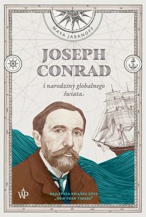 Joseph Conrad i narodziny globalnego świata by Maya Jasanoff