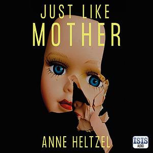 Just Like Mother by Anne Heltzel