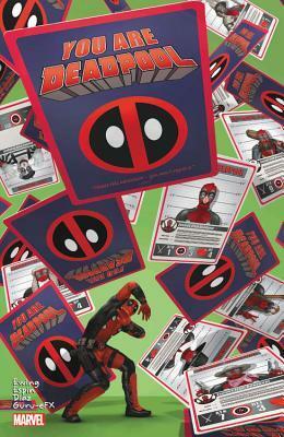 You Are Deadpool by Paco Díaz, Al Ewing, Salvador Espin, Salva Espin, GURU-eFX