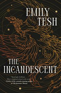 The Incandescent by Emily Tesh