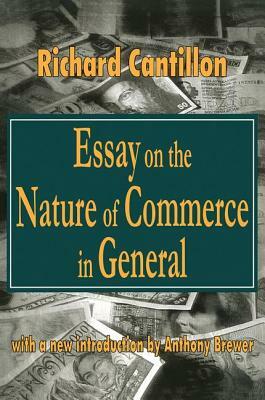 Essay on the Nature of Commerce in General by Richard Cantillon