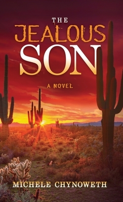 The Jealous Son by Michele Chynoweth