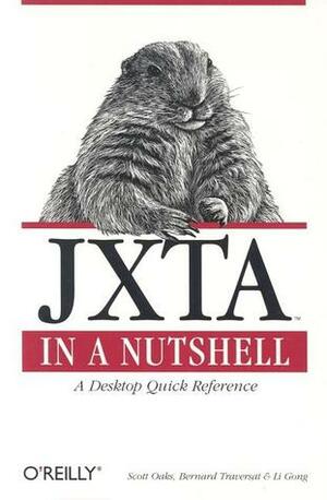 Jxta in a Nutshell by Scott Oaks, Bernard Traversat, Li Gong