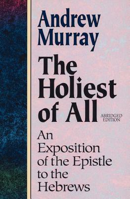 The Holiest of All by Andrew Murray