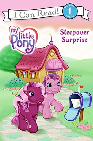 My Little Pony: Sleepover Surprise by Ruth Benjamin, Josie Yee, Carlo LoRaso