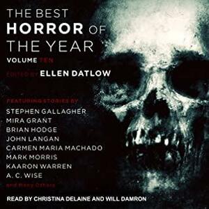 Best Horror of the Year Volume 10 by Ellen Datlow, Rich Larson