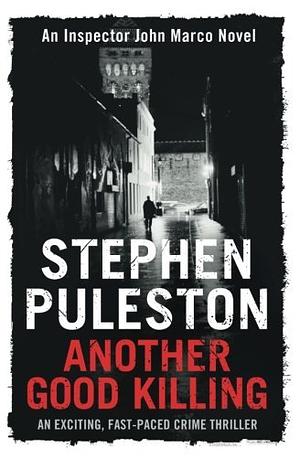 Another Good Killing by Stephen Puleston