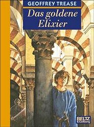Das goldene Elixier by Geoffrey Trease